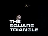 UFO: The Square Triangle